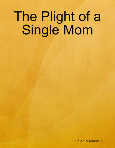The Plight of a Single Mom