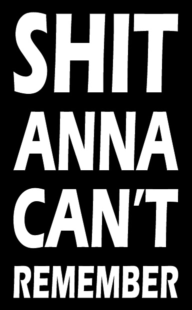 Shit Anna Can't Remember