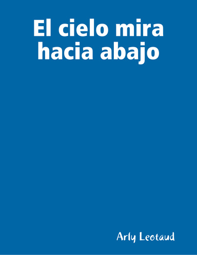 El cielo mira hacia abajo