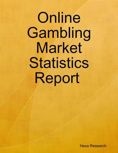 Online Gambling Market Statistics Report