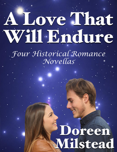 A Love That Will Endure: Four Historical Romance Novellas