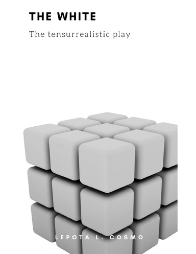 The White the Tensurrealistic Play