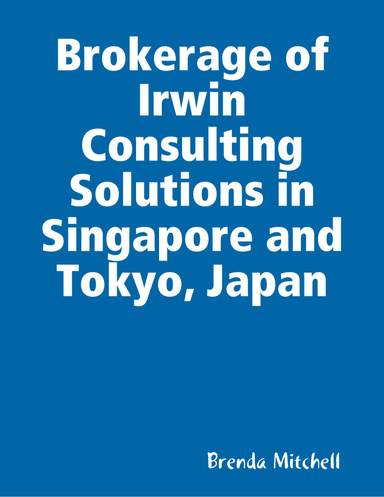 Brokerage of Irwin Consulting Solutions in Singapore and Tokyo, Japan