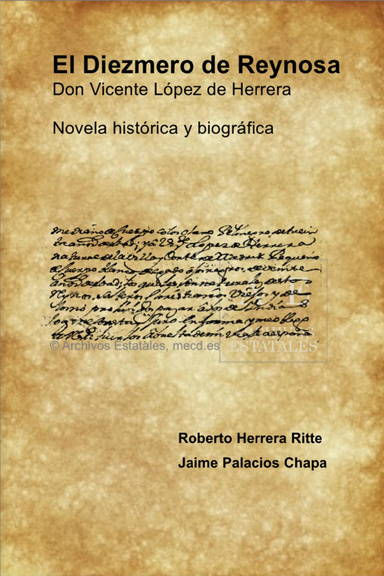 El Diezmero de Reynosa: Don Vicente López de Herrera