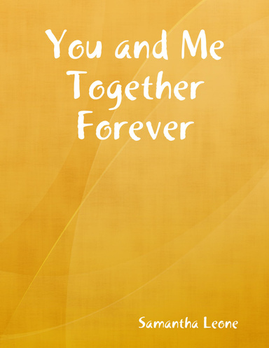 You and Me Together Forever