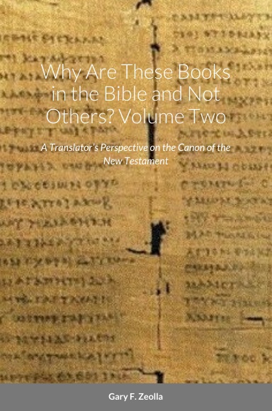 Why Are These Books in the Bible and Not Others? Volume Two