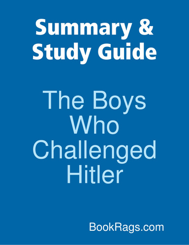 Summary & Study Guide: The Boys Who Challenged Hitler