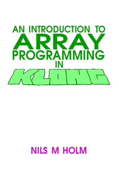 An Introduction to Array Programming in Klong