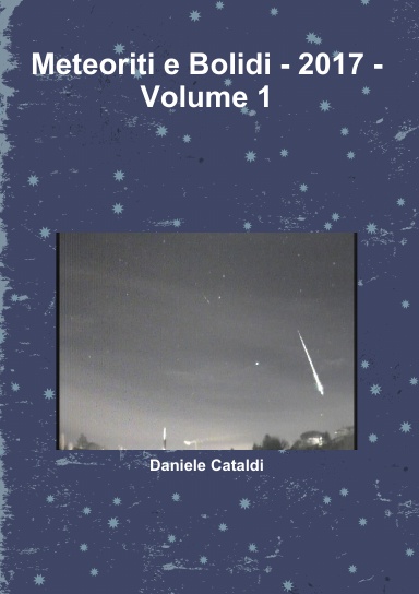 Meteoriti e Bolidi - 2017 - Volume 1