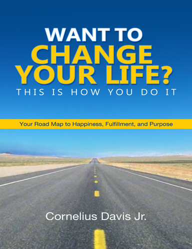Want to Change Your Life? This is How You Do it