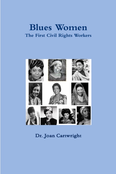 Blues Women The First Civil Rights Workers