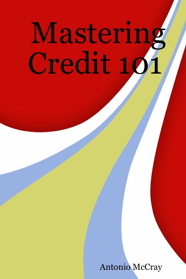 Mastering Credit 101