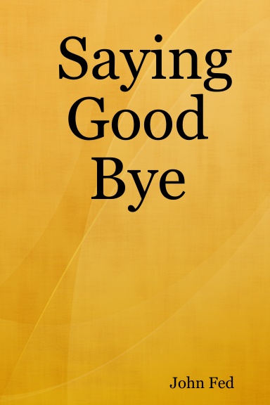 Saying Good Bye