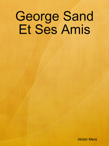George Sand Et Ses Amis