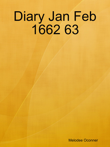 Diary Jan Feb 1662 63