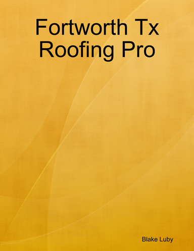 Fortworth Tx Roofing Pro