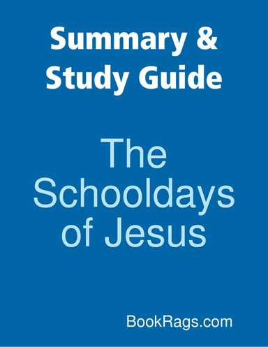 Summary & Study Guide: The Schooldays of Jesus