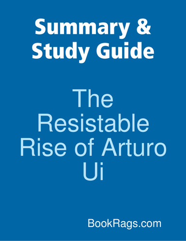 Summary & Study Guide: The Resistable Rise of Arturo Ui