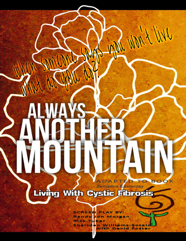 Always Another Mountain, Living With Cystic Fibrosis