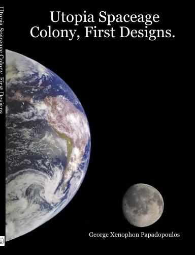 Utopia Spaceage Colony, First Designs.