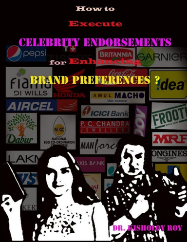 How to Execute Celebrity Endorsements for Enhancing Brand Preferences?