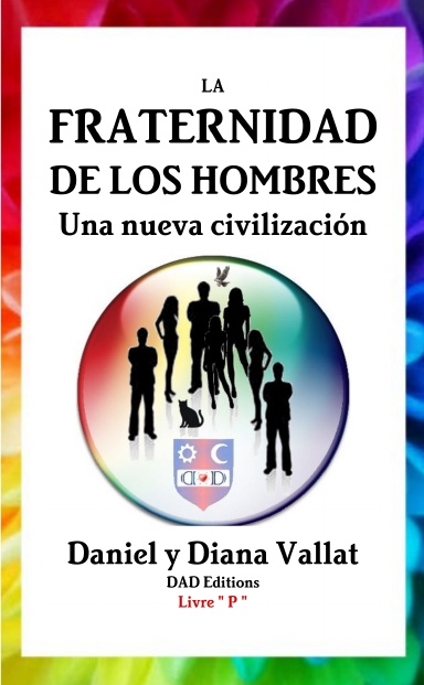 La Fraternidad de los Hombres - Una nueva civilización