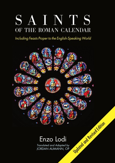 Saints of the Roman Calendar: Including Recent Feasts Proper to the English-Speaking World