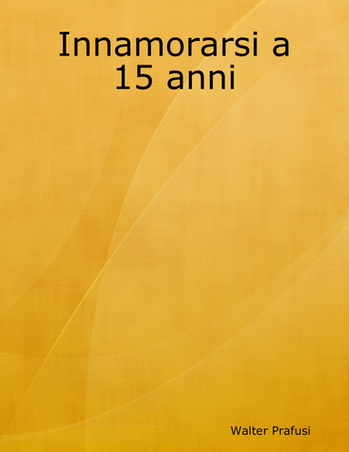 Innamorarsi a 15 anni