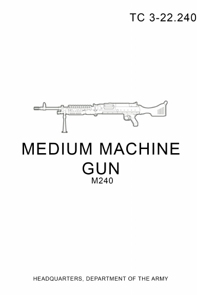 TC 3-22.240 Medium Machine Gun