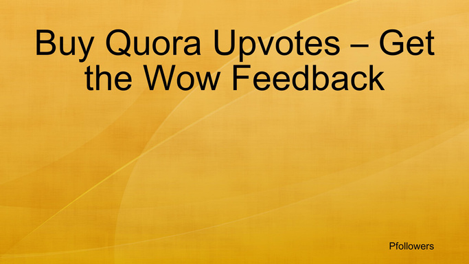 Buy Quora Upvotes – Get the Wow Feedback