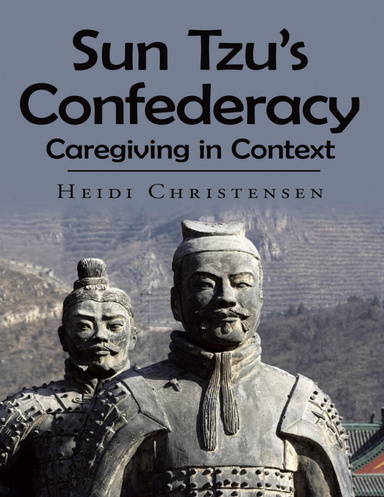 Sun Tzu's Confederacy: Caregiving In Context