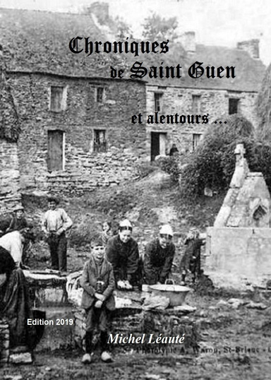 Chroniques de St Guen,  et alentours