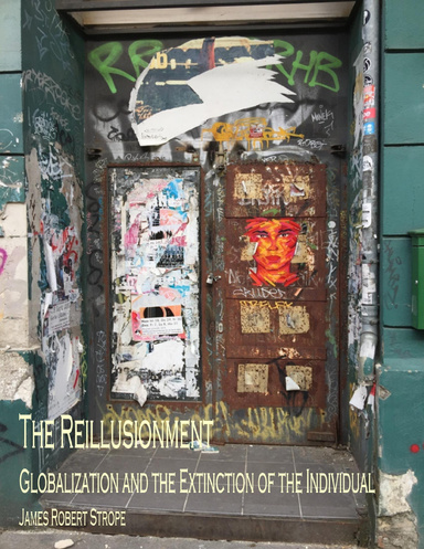 The Reillusionment: Globalization and the Extinction of the Individual