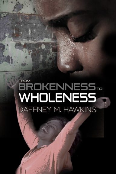 From Brokenness to Wholeness