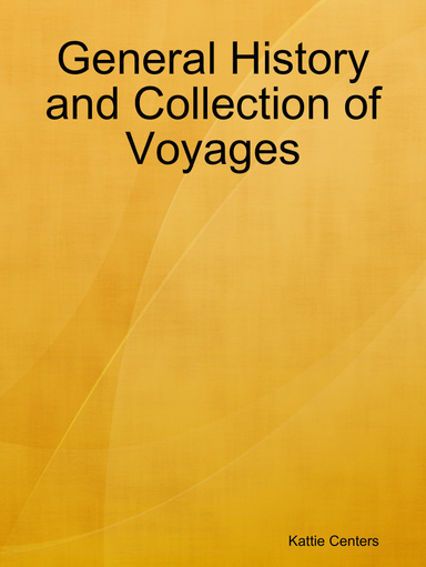 General History and Collection of Voyages