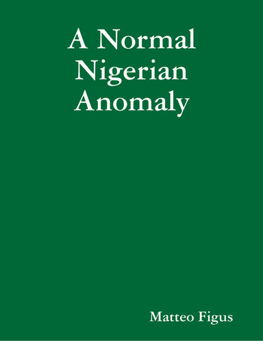 A Normal Nigerian Anomaly