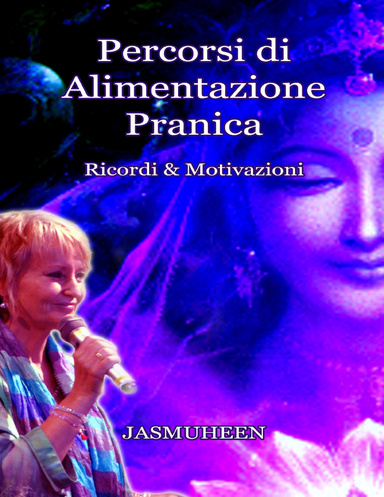 Percorsi Di Alimentazione Pranica: Ricordi & Motivazioni
