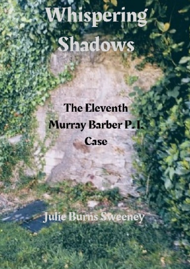Whispering Shadows : The 11th Murray Barber P. I. case