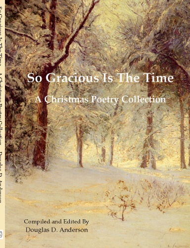 So Gracious Is The Time – A Christmas Poetry Collection