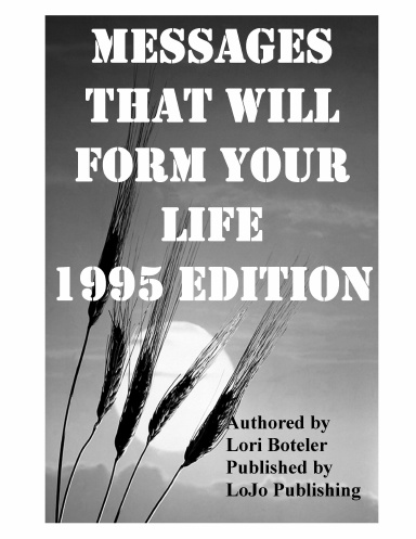 Messages That Will Form Your Life, 1995 Edition