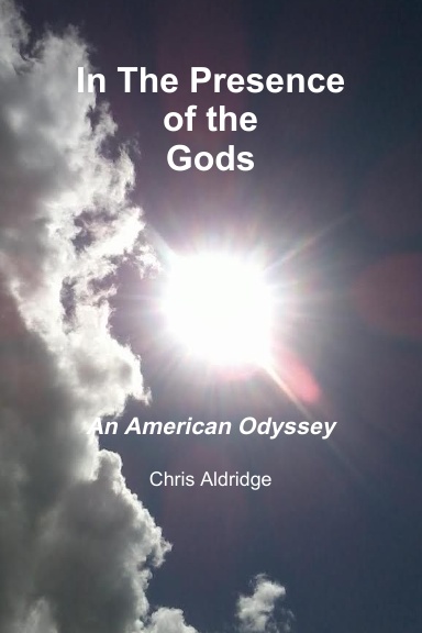 In The Presence of the Gods: An American Odyssey