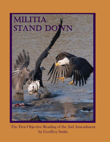 Militia Stand Down: The First Objective Reading of the 2nd Amendment