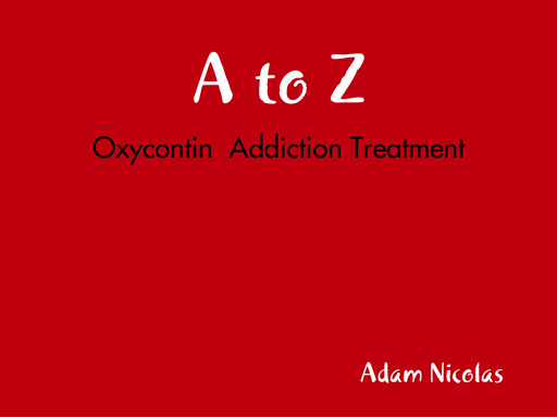A to Z - Oxycontin  Addiction Treatment