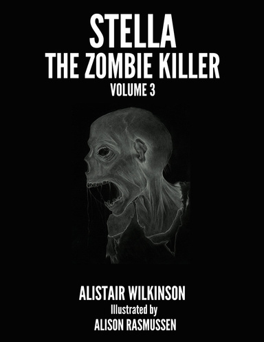 Stella the Zombie Killer Volume Three