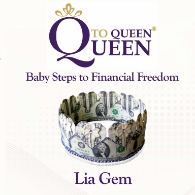 Queen to Queen Baby Steps to Financial Freedom