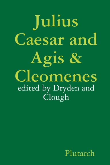 Plutarch's Julius Caesar and Agis & Cleomenes