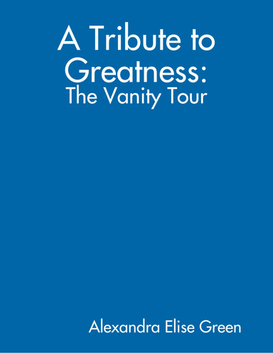 A Tribute to Greatness: The Vanity Tour