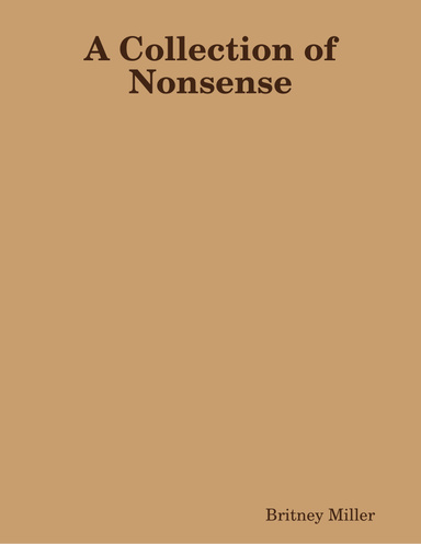 A Collection of Nonsense