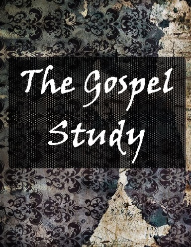THE GOSPEL STUDY