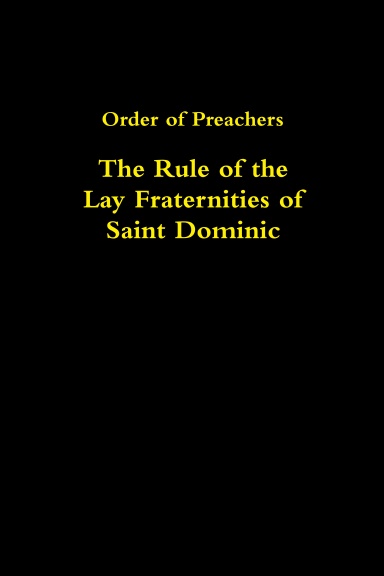 The Rule of the Lay Fraternities of Saint Dominic (Paperback)